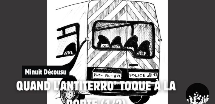 , Levallois-Perret,Avec les inculpé·es du 8 décembre (1/2) : Quand l’antiterro’ toque à la porte